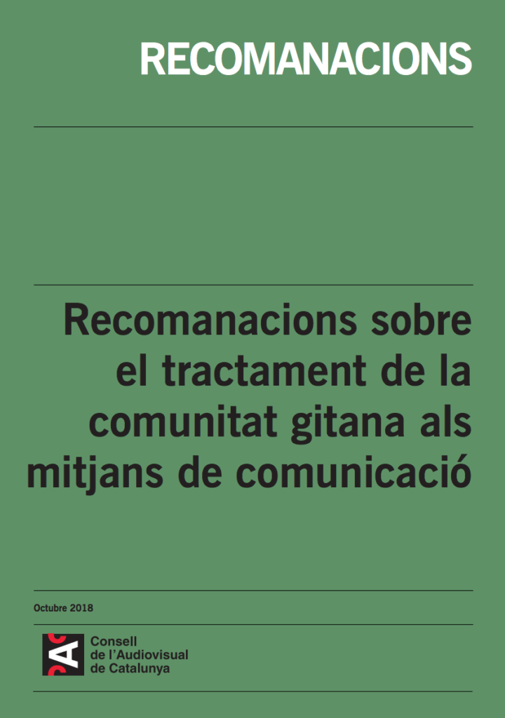 Recomanacions sobre el tractament de la comunitat gitana als mitjans de comunicació del Consell de l’Audiovisual de Catalunya.