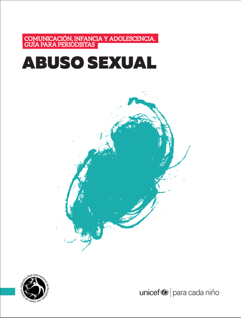 Abuso sexual. Comunicación, infancia y adolescencia. Guía para periodistas
