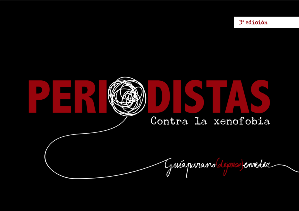 Periodistas contra la xenofobia. Guía para no (dejarse) enredar